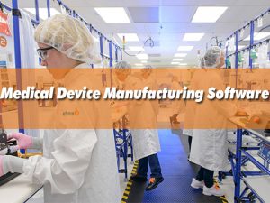 medical device manufacturing software